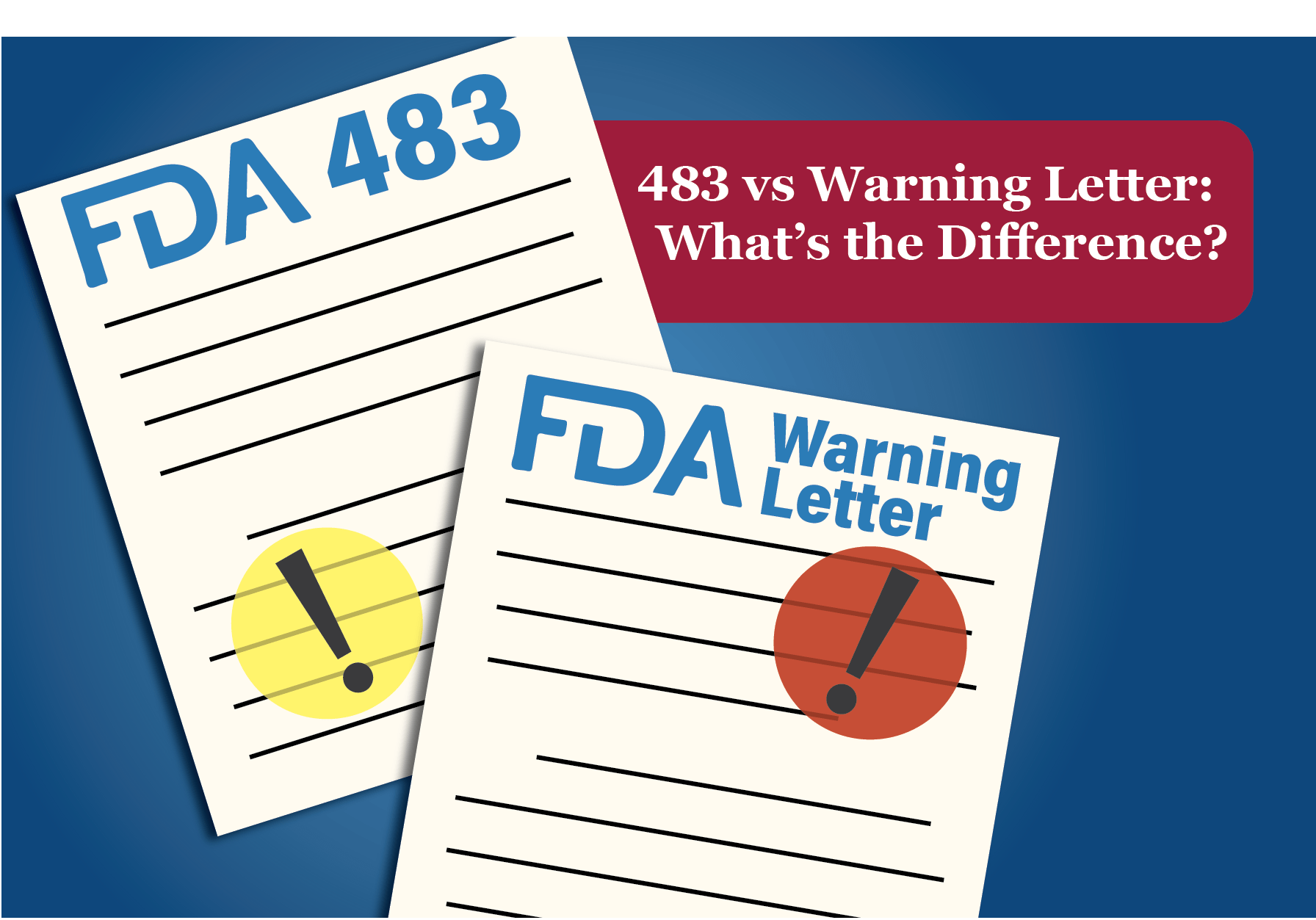 Differences between FDA Form 483 and Warning Letter