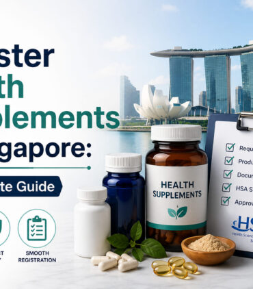 How to Register Health Supplements in Singapore: A Complete Guide (2026)