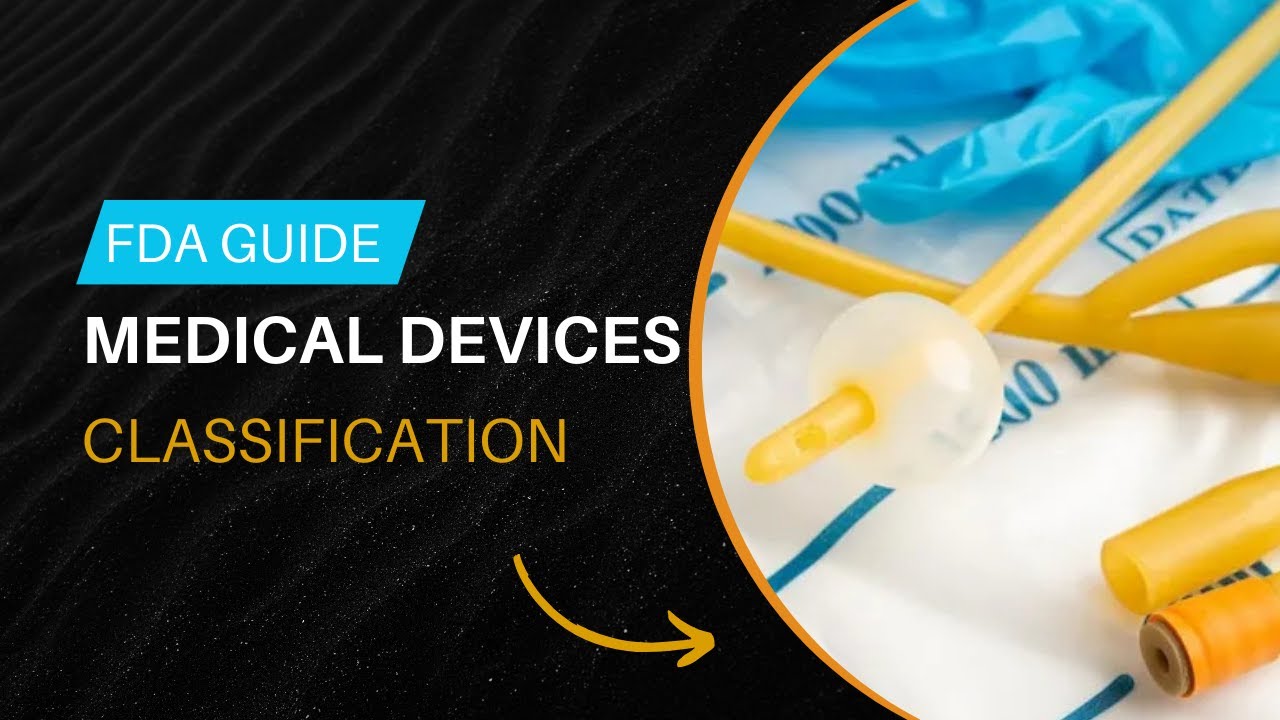 What is an FDA medical device? Classes I, II and III explained